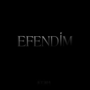 Efendim by Etem