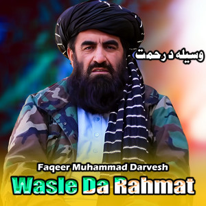 Faqeer Muhammad Darvesh - Rah Dea Sahye Afghan De Darth Woyah