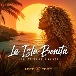La Isla Bonita (ibiza afro house) by AFRO CODE