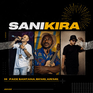 SANIKIRA by Bii’MG, Pace Santana, Arii'Mg