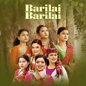 Govind Anek - Barilai Barilai (feat. Roshni Karki, Juna Gurung, Sarita Dhungana)
