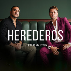 Fede Rojas & La Heroica - Herederos