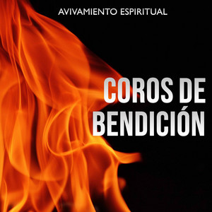 Avivamiento Espiritual - COROS DE BENDICIÓN