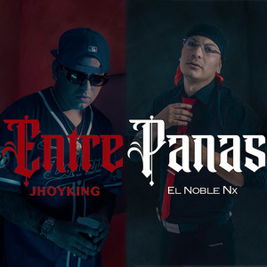 JhoyKing - Entre Panas (feat. El Noble Nx)