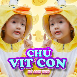 Bé Anh Thơ - Chú Vịt Con