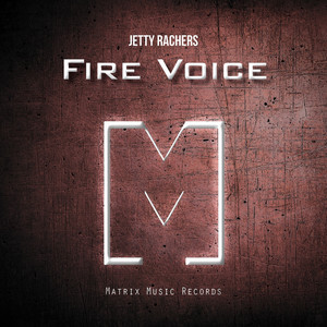 Fire Voice by Jetty Rachers