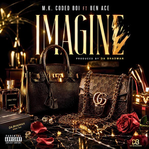 Imagine by M.k Coded Boi, Ben Ace