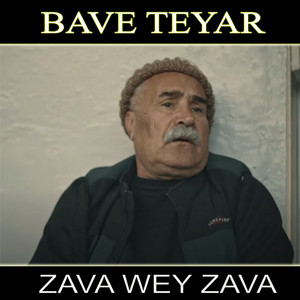 Bave Teyar - Zava Wey Zava