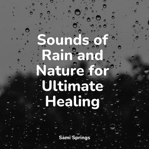 Sounds of Rain and Nature for Ultimate Healing album