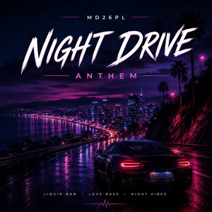 Night Drive Anthem - LoveBasse by MD26PL