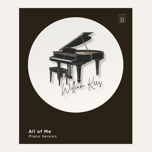 All of Me - Piano Version by William Kees