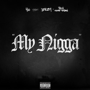 My Nigga - song and lyrics by YG, Jeezy, Rich Homie Quan | Spotify