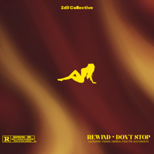 Don't Stop (Yangzte) by Idil Collective, LACROWN, VERBB, Omera, KayceKeys