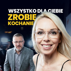 Wszystko dla Ciebie zrobię, kochanie by Tomasz Rzymkiewicz