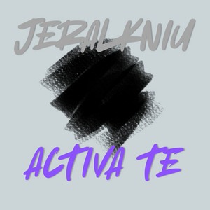 Activa te by JERALKNIU