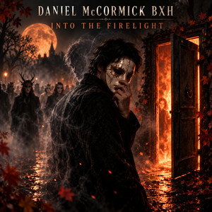 Come Into The Firelight by Daniel McCormick BXH