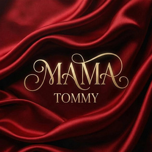 Mama by Tommy