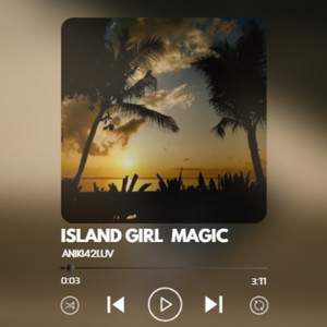 ISLAND GIRL MAGIC by ANIKI42LUV