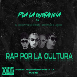 Rap Por la Cultura Facetrexmusic by Facetrexmusic, Pla la Sustancia, Nino Frestyle, el Experimento, Lopes