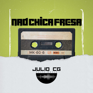 NAD CHICA FRESA by Julio Cg