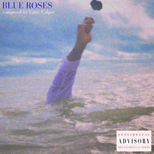 Blue Roses by Latir, Calper