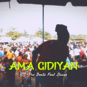Ama Gidiyan by RN-Pro Beatz, Itaves