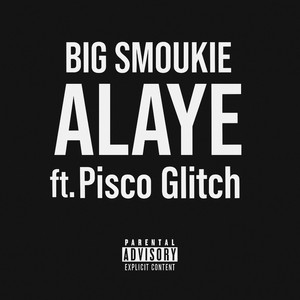 Alaye by Big Smoukie, Pisco Glitch