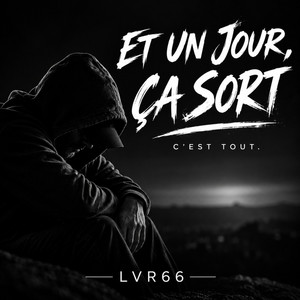 Et un jour, ça sort by LVR66