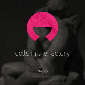 Dolls In The Factory - Music's My Life (10th Anniversary Edition)