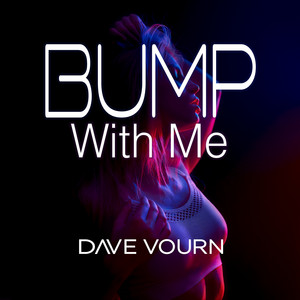 Bump With Me by Dave Vourn
