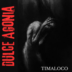 Dulce Agonia by TimaLoco