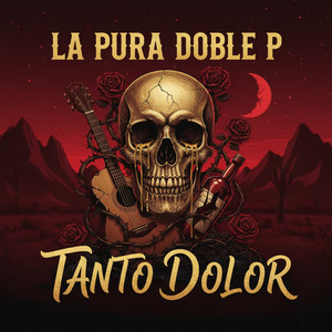 La Pura Doble P - Tanto Dolor