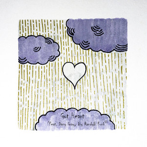 Got Heart by RandyB Funk, Dany Gray