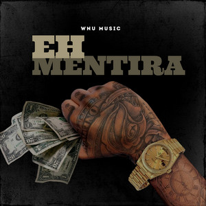 Eh Mentira by WNU Music