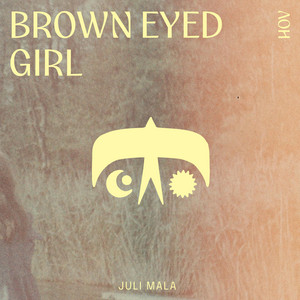 Brown Eyed Girl by Juli Mala