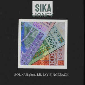 SIKA MONEY by Soukah, Lil Jay Bingerack