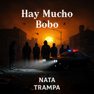 Hay Mucho Bobo by Nata trampa