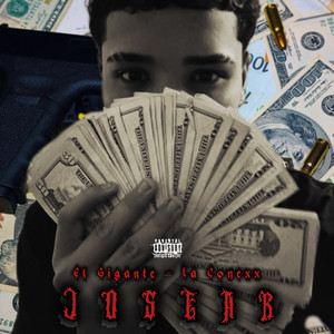 Josear by La Conexx, El Gigante
