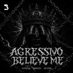 AGRESSIVO BELIEVE ME