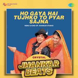 Lata Mangeshkar, Udit Narayan, Jatin-Lalit & Anand Bakshi - Ho Gaya Hai Tujhko To Pyar Sajna (Crystal Jhankar Beats)