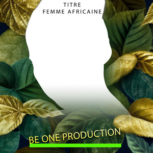 be one production - Femme africaine