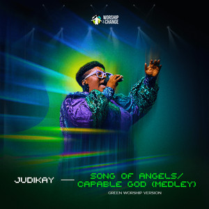 Song of Angels / Capable God (Medley) [Live] [Green Worship Version]