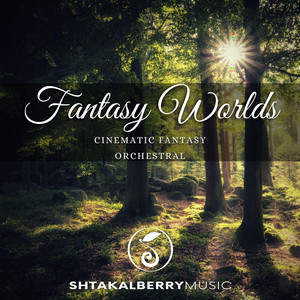 Fantasy Worlds (Cinematic Fantasy Orchestral)