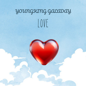 LOVE by youngking galaday