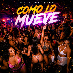 Como Lo Mueve by Dj Junior Ak