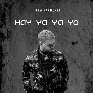 HYA YA YA YO by RAW HARMONYY