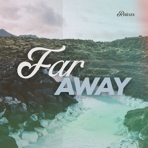 Far Away (Radio edit) by Reivax