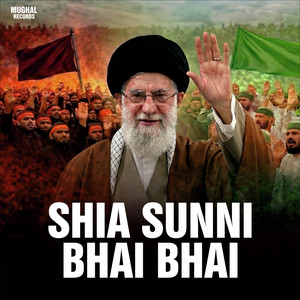 Shia Sunni Bhai Bhai