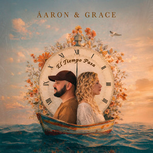 El Tiempo Pasa by Áaron & Grace