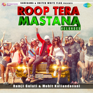 Roop Tera Mastana Reloaded by Ramji Gulati, Mohit Kaliandasani, S. D. Burman
